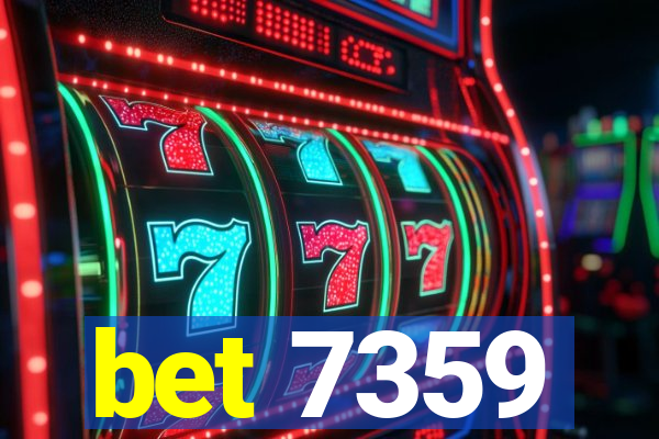 bet 7359